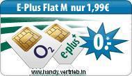 E-Plus Flat M - BASE 2 Alternative o2 Tarif monatl. nur 1 99 Euro