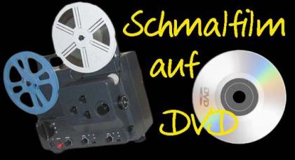 Transfer Schmalfilm Super8 und Normal8 auf DVD Amateurfilm