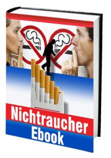 Mit Hilfe dieses Ratgeber-eBooks zum NICHTRAUCHER